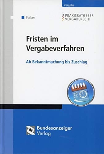 Fristen im Vergabeverfahren ab Bekanntmachung bis zur Zuschlag