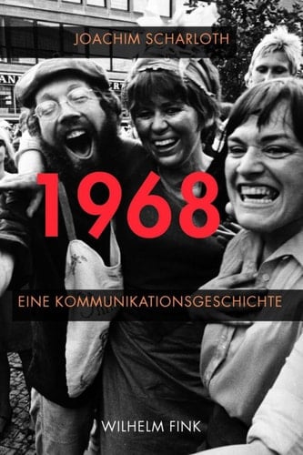 1968 Eine Kommunikationsgeschichte