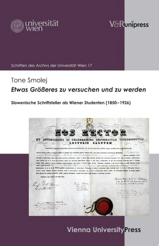 Etwas Grösseres zu versuchen und zu werden slowenische Schriftsteller als Wiener Studenten (1850-1926)