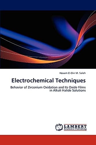 Electrochemical Techniques Behavior of Zirconium Oxidation and Its Oxide Films in Alkali Halide Solutions