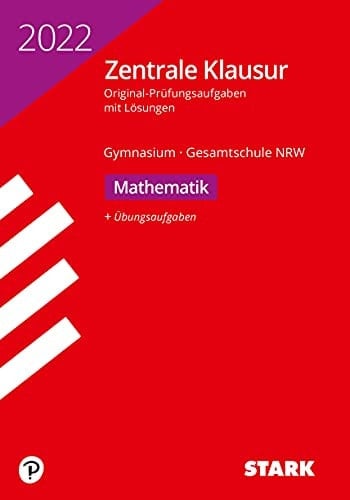 STARK Zentrale Klausur Gymnasium NRW 2022 - Mathematik