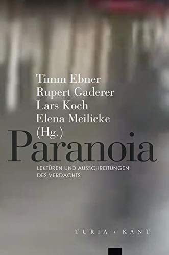 Paranoia Lektüren und Ausschreitungen des Verdachts