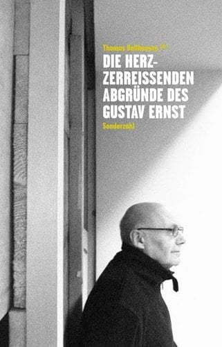 Die herzzerreissenden Abgründe des Gustav Ernst