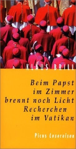 Beim Papst im Zimmer brennt noch Licht Recherchen im Vatikan