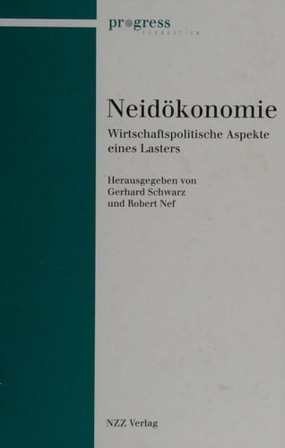 Neidökonomie wirtschaftspolitische Aspekte eines Lasters