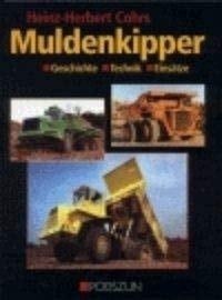 Muldenkipper Geschichte, Technik, Einsätze