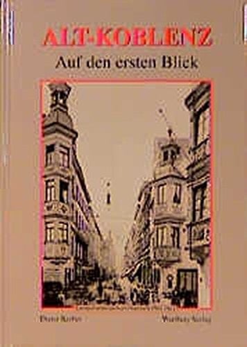 Alt-Koblenz auf den ersten Blick
