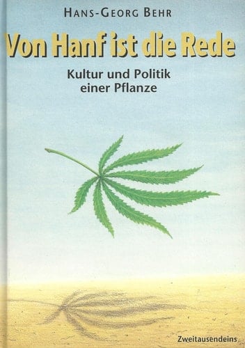 Von Hanf ist die Rede Kultur und Politik einer Pflanze