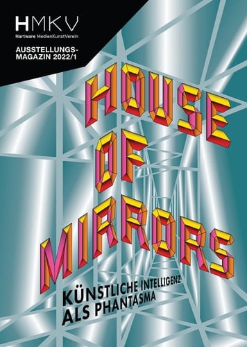 House of Mirrors HMKV Ausstellungsmagazin 2022/01