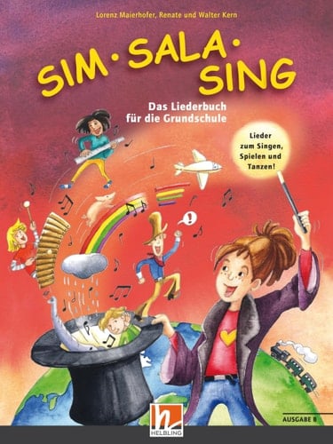 Sim Sala Sing. Liederbuch. Ausgabe Bayern Das Liederbuch für die Grundschule. Neuausgabe 2019
