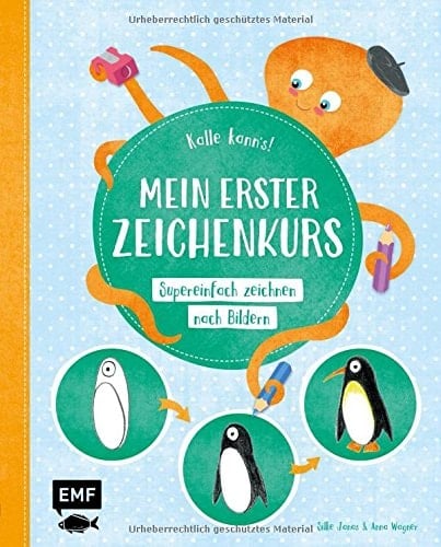 Kalle kann's! - Mein erster Zeichenkurs supereinfach zeichnen nach Bildern