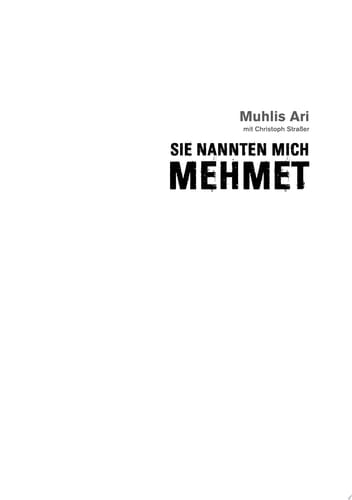 Sie nannten mich Mehmet Geschichte eines Ghettokindes
