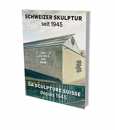 La sculpture suisse depuis 1945