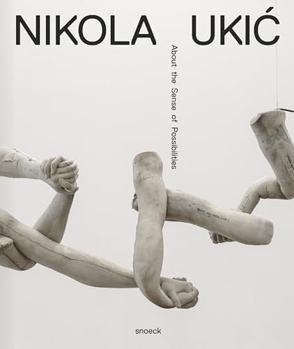 Nikola Ukic. about the Senses of Possibilities Cat. MMSU Museum of Modern and Contemporary Art Rijeka