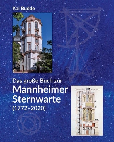 Das grosse Buch zur Mannheimer Sternwarte (1772-2020)
