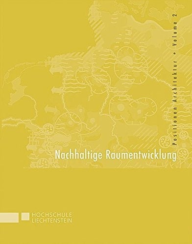 Nachhaltige Raumentwicklung Fokus dispers besiedelte Regionen am Beispiel Alpenrheintal