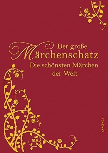 Der große Märchenschatz die schönsten Märchen der Welt