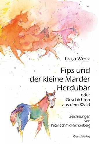 Fips und der kleine Marder Herdubär oder: Geschichten aus dem Wald