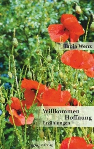 Willkommen Hoffnung Erzählungen