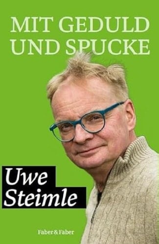 Mit Geduld und Spucke sechzig Jahre und kein bisschen weise - unordentliche Erinnerungen in neunzehn Tagen
