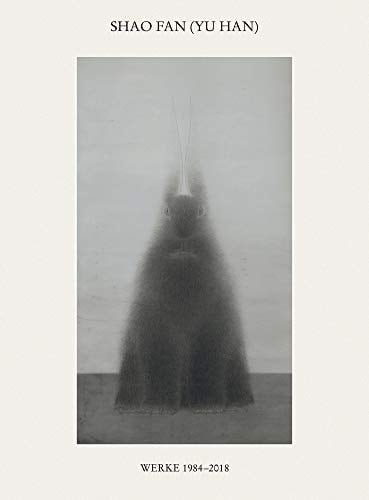 Shao Fan (You Han) Werke von 1984-2018