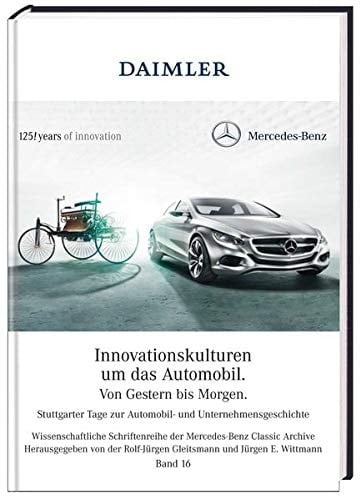 Innovationskulturen um das Automobil von gestern bis morgen : Stuttgarter Tage zur Automobil- und Unternehmensgeschichte 2011