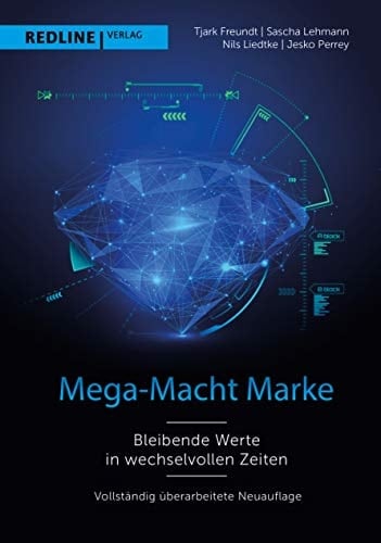 Mega-Macht Marke bleibende Werte in wechselvollen Zeiten