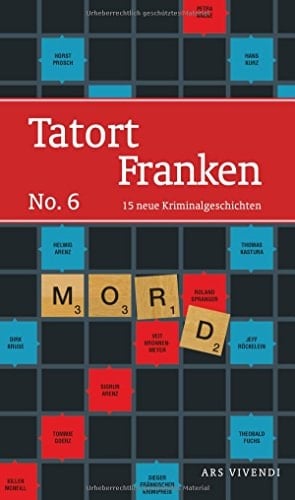 Tatort Franken 15 neue Kriminalgeschichten