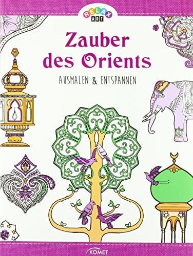 Relax Art: Zauber des Orients Ausmalen & entspannen