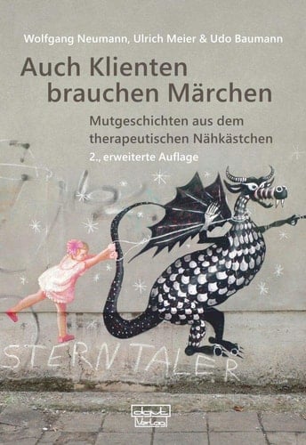 Auch Klienten brauchen Märchen Mutgeschichten aus dem therapeutischen Nähkästchen