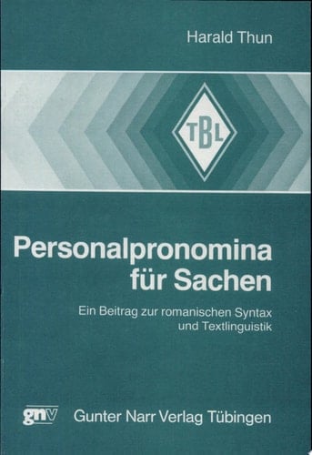 Personalpronomina für Sachen ein Beitrag zur romanischen Syntax und Textlinguistik
