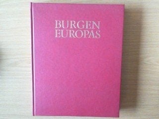 Burgen Europas von der Zeit Karls des Grossen bis zur Renaissance