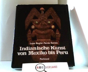 Indianische Kunst von Mexiko bis Peru