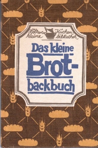 Das kleine Brotbackbuch