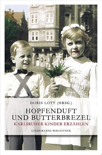 Hopfenduft und Butterbrezel Karlsruher Kinder erzählen