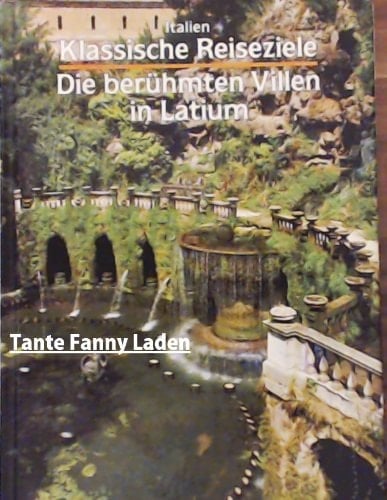 Die berühmten Villen in Latium