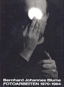 Bernhard Johannes Blume - s/w Fotoarbeiten 1970-1984