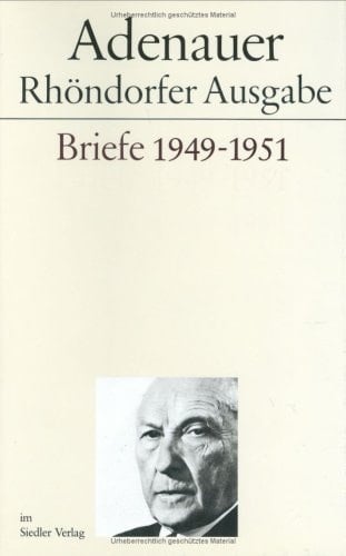 Adenauer Rhoendorfer Ausgabe. Briefe, 1949-1951
