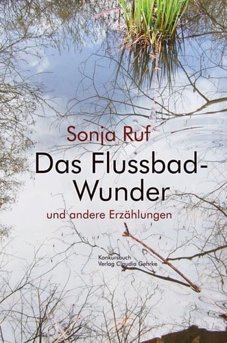 Das Flussbad-Wunder und andere Erzählungen
