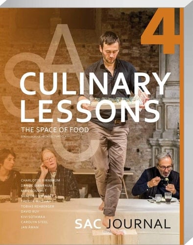 SAC Journal 4: Culinary Lessons The Space of Food