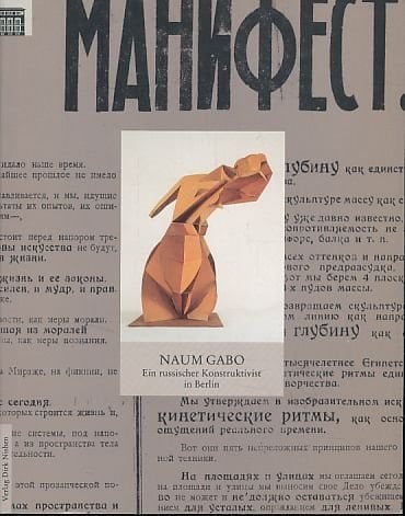 Naum Gabo ein russischer Konstruktivist in Berlin : 1922-1932