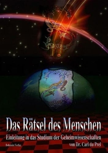 Das Rätsel des Menschen Einleitung in das Studium der Geheimwissenschaften
