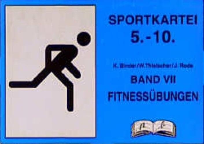 Sportkartei Fitneßübungen / K. Binder/W. Thielscher/J. Rode