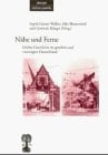 Nähe und Ferne: Erlebte Geschichte im geteilten und vereinigten Deutschland (Attempto Studium Generale) (German Edition)