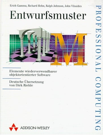 Entwurfsmuster Elemente wiederverwendbarer objektorientierter Software