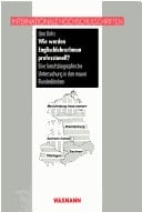 Wie werden EnglischlehrerInnen professionell? eine berufsbiographische Untersuchung in den neuen Bundesländern