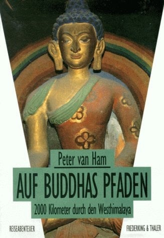 Auf Buddhas Pfaden 2000 Kilometer durch den Westhimalaya