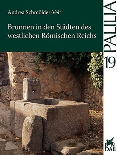 Brunnen in den Stadten des westlichen romischen Reiches (Palilia) (German Edition)