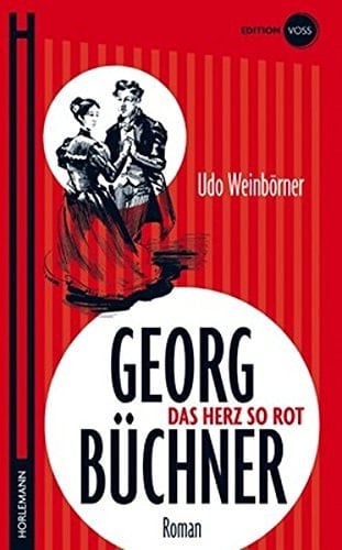 Georg Büchner das Herz so rot ; Roman