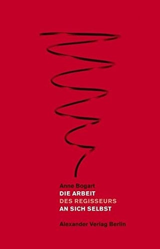 Die Arbeit an sich selbst sieben Essays über Kunst und Theater